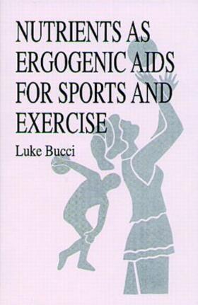 Nutrients as Ergogenic Aids for Sports and Exercise