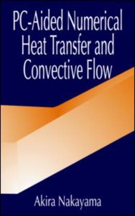 PC-Aided Numerical Heat Transfer and Convective Flow
