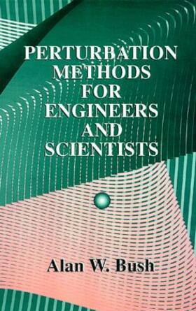 Perturbation Methods for Engineers and Scientists