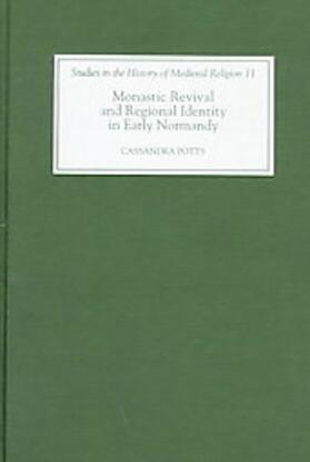 Monastic Revival and Regional Identity in Early Normandy