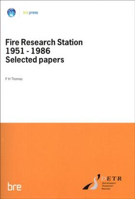 Fire Research Station 1951-1986 Selected Papers