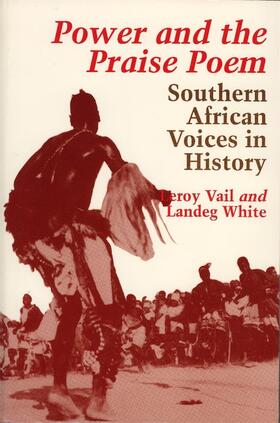 Power and the Praise Poem - Southern African Voices in History