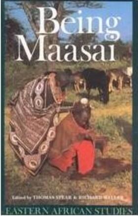Being Maasai - Ethnicity and Identity in East Africa
