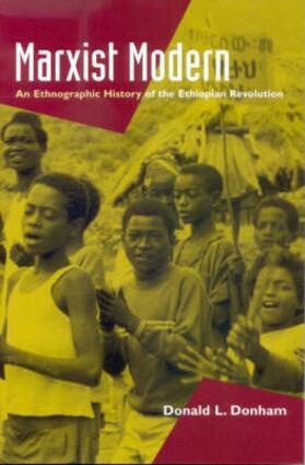 Marxist Modern - An Ethnographic History of the Ethiopian Revolution