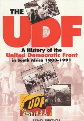 The UDF - A History of the United Democratic Front in South Africa, 1983-1991