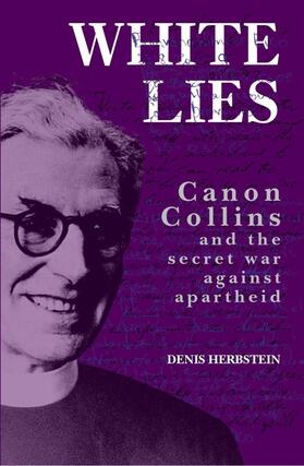 White Lies - Canon John Collins and the Secret War Against Apartheid
