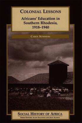Colonial Lessons: Africans' Education in Southern Rhodesia, 1918-1940