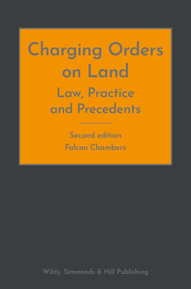 Charging Orders on Land: Law, Practice and Precedents