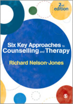 Six Key Approaches to Counselling and Therapy