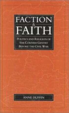 Faction & Faith: Politics & Religion of the Cornish Gentry Before the Civil War