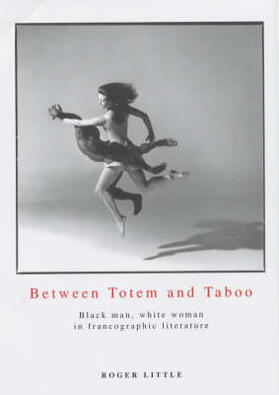 Between Totem and Taboo: Black Man, White Woman in Francographic Literature