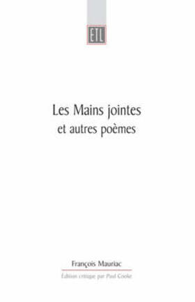 Mains Jointes Et Autres Poemes (1905-1923)