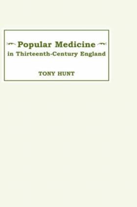 Popular Medicine in 13th-Century England: Introduction and Texts