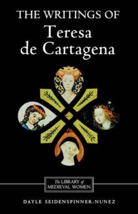 The Writings of Teresa de Cartagena