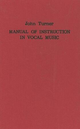 A Manual of Instruction in Vocal Music (1833)