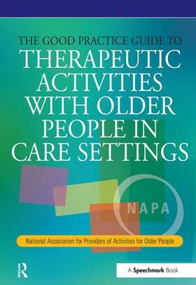 The Good Practice Guide to Therapeutic Activities with Older People in Care Settings