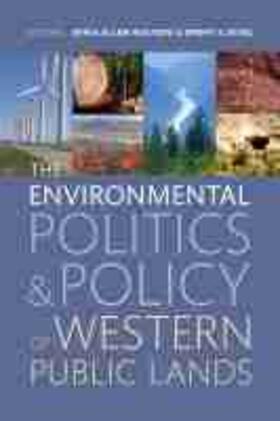The Environmental Politics and Policy of Western Public Lands