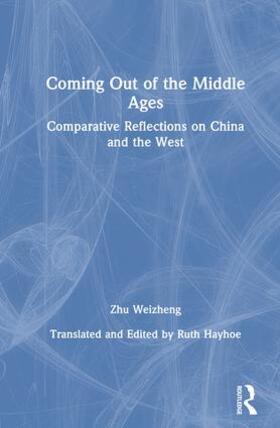 Coming Out of the Middle Ages: Comparative Reflections on China and the West