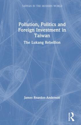 Pollution, Politics and Foreign Investment in Taiwan: Lukang Rebellion