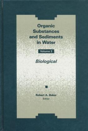 Organic Substances and Sediments in Water, Volume III