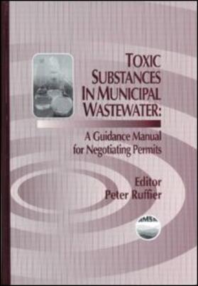 Toxic Substances in Municipal Waste WaterA Guidance Manual for Negotiating Permits