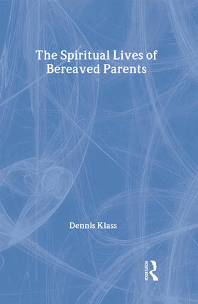 The Spiritual Lives of Bereaved Parents