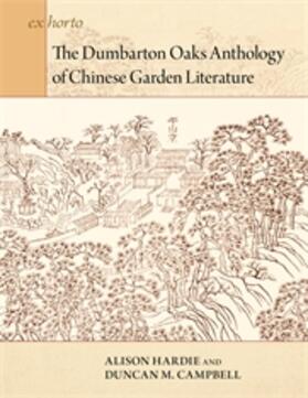 Hardie, A: The Dumbarton Oaks Anthology of Chinese Garden Li