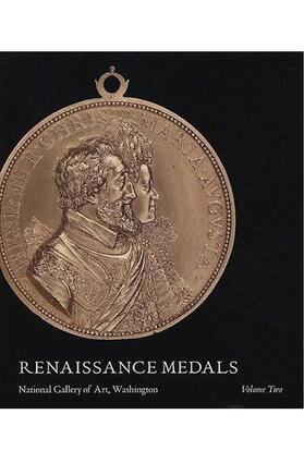 Renaissance Medals, Volume II - France, Germany, The Netherlands