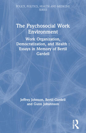Johannson, G: THE PSYCHOSOCIAL WORK ENVIRONMENT: Work Organi