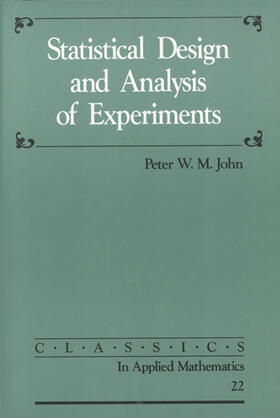 Statistical Design and Analysis of Experiments