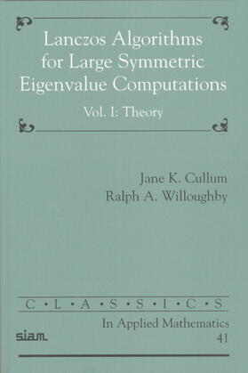 Lanczos Algorithms for Large Symmetric Eigenvalue Computations, Volume I