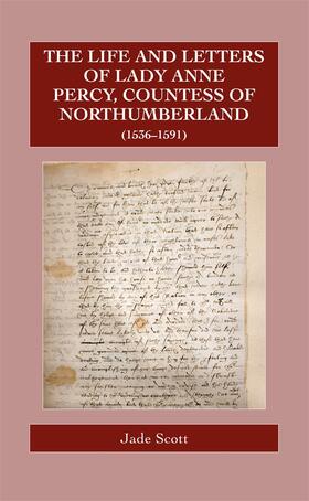 The Life and Letters of Lady Anne Percy, Countess of Northumberland (1536-1591)