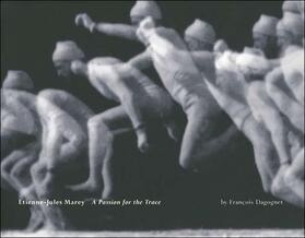 Etienne-Jules Marey: A Passion for the Trace