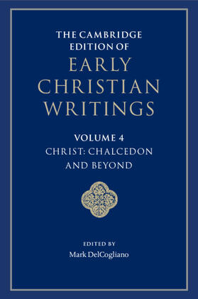 The Cambridge Edition of Early Christian Writings: Volume 4, Christ: Chalcedon and Beyond