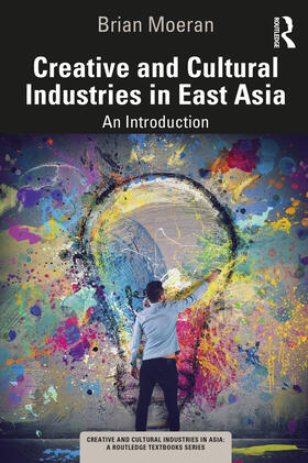 Creative and Cultural Industries in East Asia