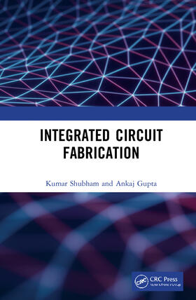 Shubham, K: Integrated Circuit Fabrication