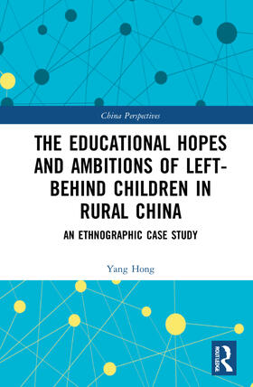 The Educational Hopes and Ambitions of Left-Behind Children in Rural China