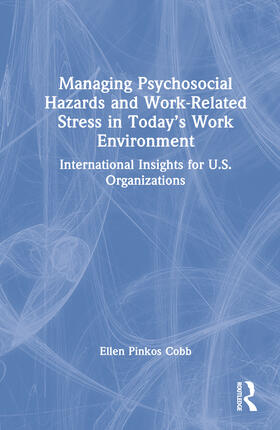 Managing Psychosocial Hazards and Work-Related Stress in Today's Work Environment