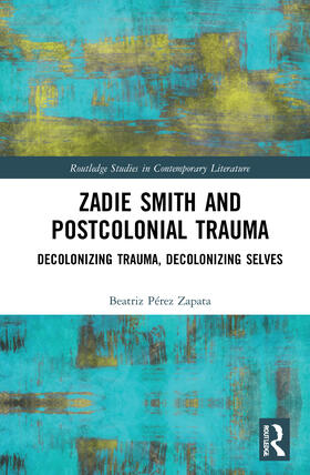 Zadie Smith and Postcolonial Trauma