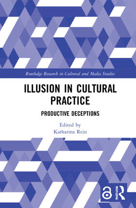 Rein, K: Illusion in Cultural Practice