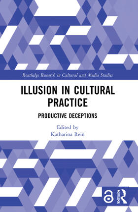 Rein, K: Illusion in Cultural Practice