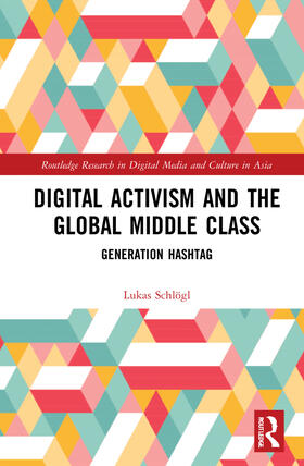 Digital Activism and the Global Middle Class