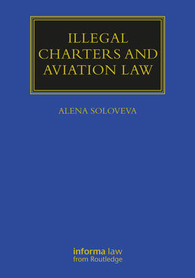 Soloveva, A: Illegal Charters and Aviation Law