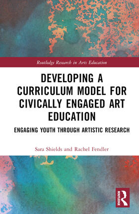 Developing a Curriculum Model for Civically Engaged Art Education