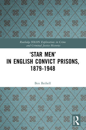 'Star Men' in English Convict Prisons, 1879-1948