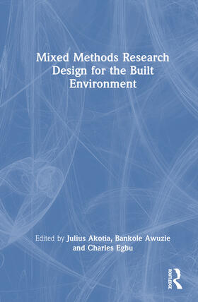 Mixed Methods Research Design for the Built Environment