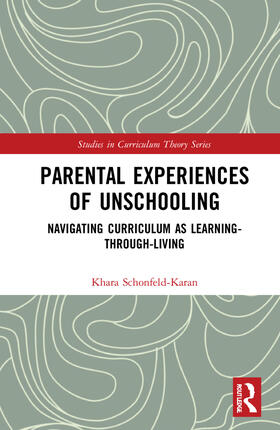 Parental Experiences of Unschooling