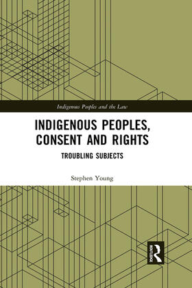 Indigenous Peoples, Consent and Rights