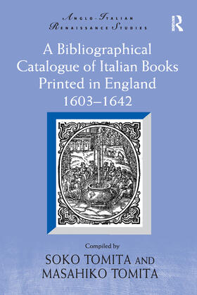 A Bibliographical Catalogue of Italian Books Printed in England 1603-1642