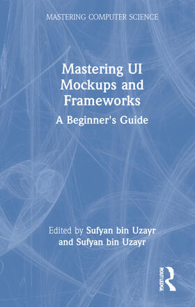 Mastering UI Mockups and Frameworks